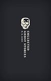 Collected Ghost Stories: (OWC Hardback) (Oxford World's Classics Hardback Collection)