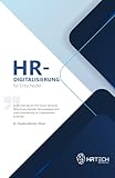 HR-Digitalisierung für Entscheider: Es ist mehr als ein Flirt. Durch beherzte Umsetzung digitaler Personalarbeit jetzt mehr Produktivität im Unternehmen erreichen.