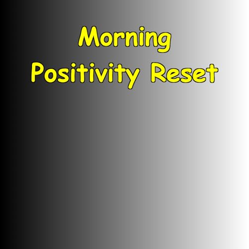 Morning Positivity Reset | Gentle Mental Start copertina