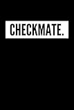 johns chess book reviews  Checkmate.: Chess Scorebook  Chess Log Book Notebook  Game Record Tracker  Perfect Gift for Chess Lovers