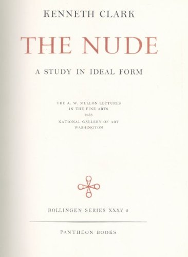 The Nude. A Study in Ideal Form. The A.W. Mello... B00ABDN8BO Book Cover