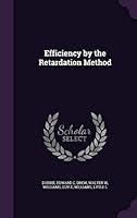 Efficiency by the retardation method 1341635228 Book Cover