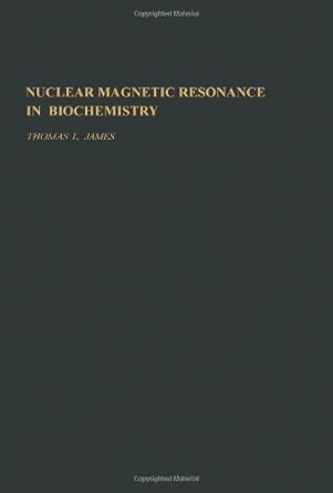 Nuclear magnetic Resonance in biochemistry: Principles and Applications book cover