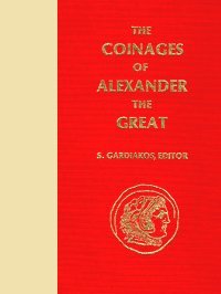 Hardcover The Coinages of Alexander the Great Book