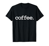 Coffee T-Shirt