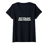 Eat Italian Kiss French