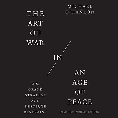 The Art of War in an Age of Peace by Michael O'Hanlon episode artwork