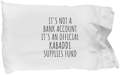 EzGift Funny Kabaddi Pillowcase Its Not A Bank Account Official Supplies Fund Hilarious Gift Idea Hobby Lover Sarcastic Quote Fan Gag Pillow Cover Case 20x30 image 3