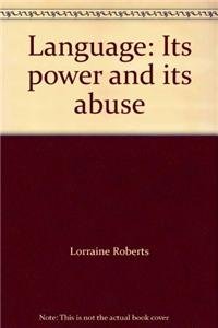 Hardcover Language: Its power and its abuse Book