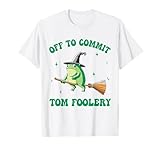 Witchy Froggy Co.: Funny Tom Foolery Meme Tee