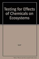 Testing for Effects of Chemicals on Ecosystems: A Report 0309031427 Book Cover