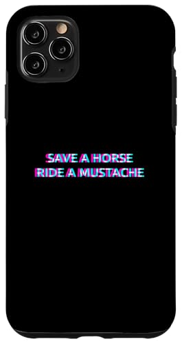 Save A Horse Ride A Mustache Aesthetic Dirty Adult Humor �X�}�z�P�[�X iPhone 11 Pro Max �p