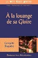 A LA LOUANGE DE SA GLOIRE 2840240335 Book Cover