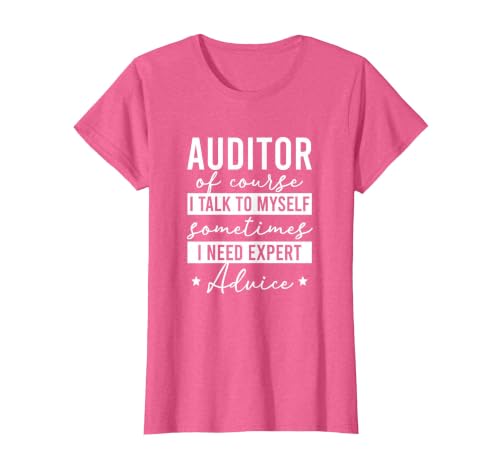 Auditor Expert Advice Auditing Audit Funny Auditor T-Shirt, Women, Pink Heather, X-Large