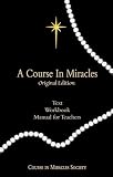 A Course in Miracles Original Edition: Text, Workbook, Manual for Teachers...