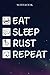 RUST Retirement Gifts for Men Women Coworker - Eat Sleep RUST Repeat: Gifts for Men - Funny Happy Retirement Gifts Ideas for Him - Lined Journal Notebook,Hour