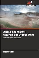 Studio dei fosfati naturali del Djebel Onk (Italian Edition) 6208472989 Book Cover