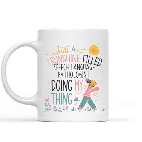 Funny Gift Funny Gift for Speech Language Pathologist, a Sunshine-field Speech Language Pathologist Doing My Thing, Present for Coworkers, Friends 11 Oz White Ceramic Coffee Mug