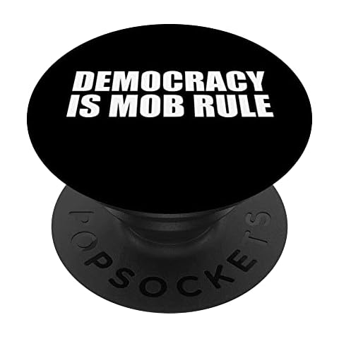 Democracy Is Mob Rule Anarchy Libertarian Design PopSockets Swappable PopGrip Cover
