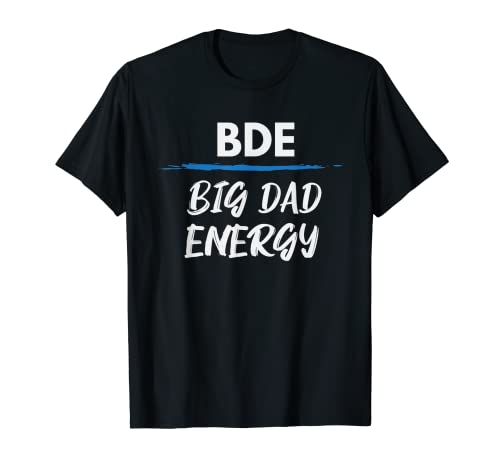 BDE Big Dad Énergie, Drôle T-Shirt Cover