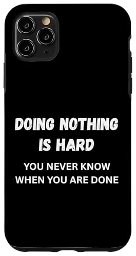 DOING NOTHING IS HARD .Don't Ask Me! ����ȑ�_ �X�}�z�P�[�X iPhone 11 Pro Max �p