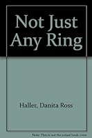 Not Just Any Ring 0394850823 Book Cover