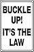 Accuform BUCKLE UP! IT