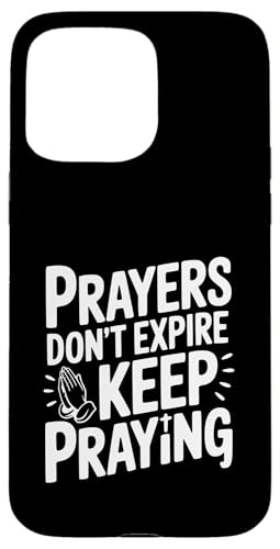 Prayers Don't Expire Keep Prayingインスピレーション。 スマホケース iPhone 15 Pro Max 用
