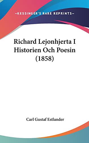 Richard Lejonhjerta I Historien Och Poesin (1858) (English, Spanish and Swedish Edition)
