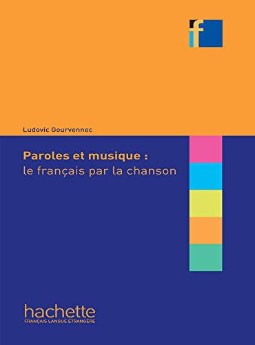 PAROLES MUSIQUE FRAN?AIS PAR LA CHANSON: H.FORMATION (HACHETTE)