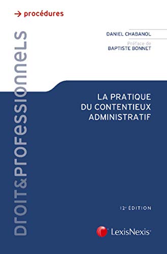 Télécharger La pratique du contentieux administratif Francais PDF