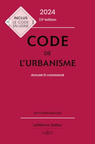 Code de l'urbanisme 2024 annoté et commenté pour vos procédures - 2