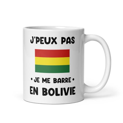 MugSmile Mug Bolivie je peux pas je me barre en Bolivie tasse Bolivie humour voyage