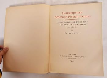 Hardcover Contemporary American Portrait Painters: Illustrating and Describing the Work of Fifty Living Painters [Unknown] Book