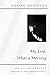 My Lord, What a Morning: AN AUTOBIOGRAPHY (Music in American Life)