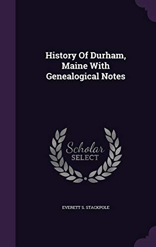 History Of Durham, Maine With Genealogical Notes 1342564545 Book Cover
