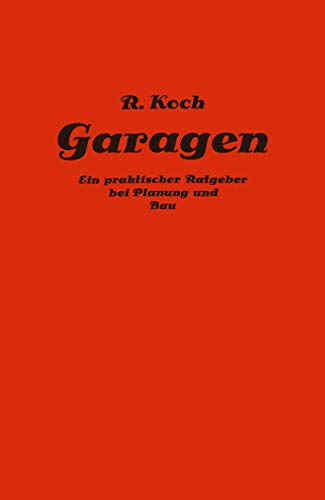 Private und gewerbliche Garagen: Ein praktischer Ratgeber bei Planung und Bau von Garagenanlagen (German Edition)