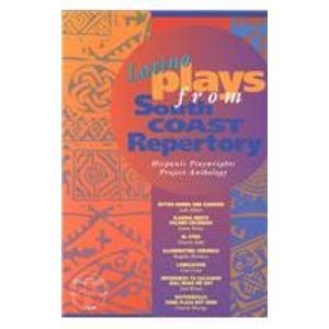 Paperback Plays from South Coast Repertory: Hispanic Playwrights Project Anthology Book