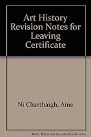 Art history revision notes for Leaving Certificate 0717123634 Book Cover
