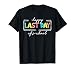 Happy Last Day of School Shirt Men Women Teacher Student T-Shirt