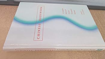 Hardcover Chinese Bodywork: A Complete Manual of Chinese Therapeutic Massage Book
