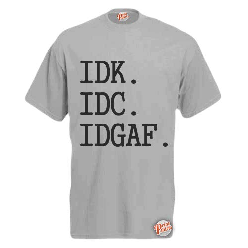 Brook Hi Vis UK IDK. IDC. IDGAF! Mens Funny T-Shirt Zinc Large