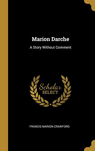 Marion Darche: A Story Without Comment