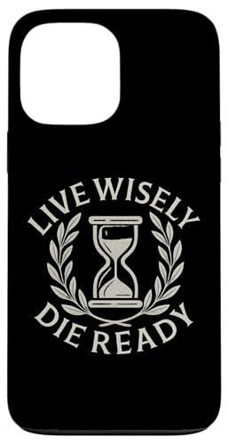 Live Wisely Die Ready ? �X�g�C�b�N�����v�N�w �X�}�z�P�[�X iPhone 13 Pro Max �p