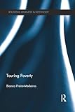 Touring Poverty (Routledge Advances in Sociology)