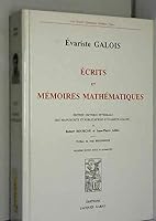 Écrits et mémoires mathématiques: édition critique intégrale des manuscrits et publications dÉvariste Galois 2876470209 Book Cover