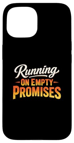 Sarcasm Running On Empty Promises Funny �����Y �X�}�z�P�[�X iPhone 15 �p