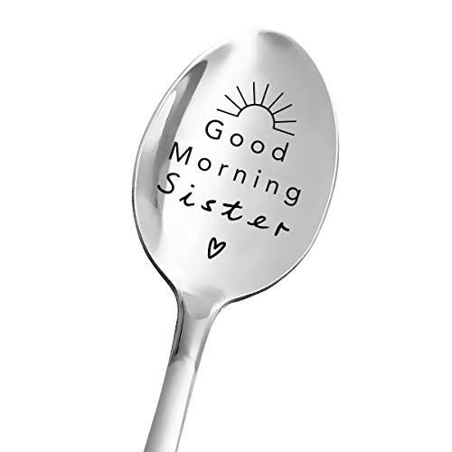 Best Sister Gifts - Good Morning Sister Spoon - Funny Sister Spoon Engraved - Tea Coffee Spoon for Women - Sister Gift from Brother Sisters Bride Friends - Sister Mother's Day/Birthday/Christmas Gifts