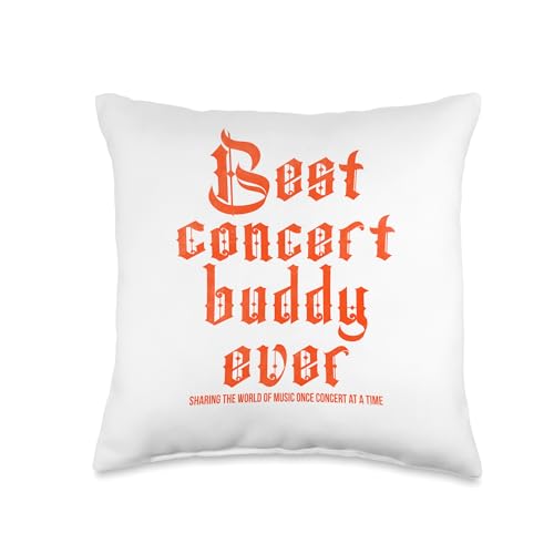 Best concert buddy ever sharing the world of music once Throw Pillow