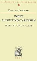 Index Augustino-Cartesien Textes Et Commentaire 2711614492 Book Cover